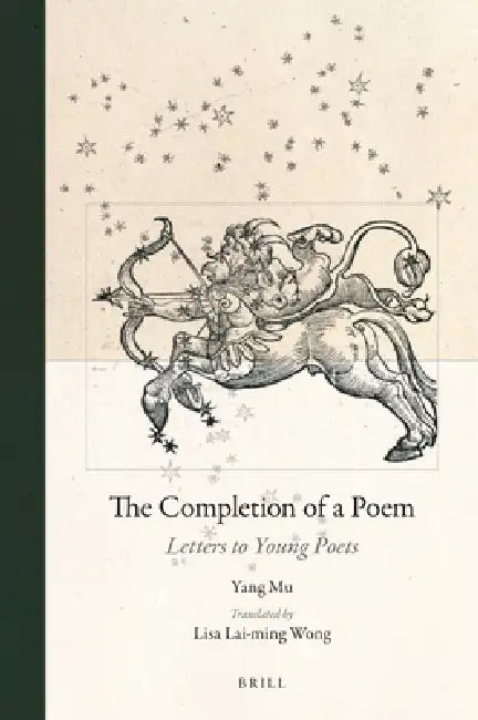 The Completion of a Poem: Letters to Young Poets by Mu Yang