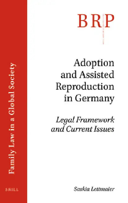Adoption and Assisted Reproduction in Germany by Saskia Lettmaier