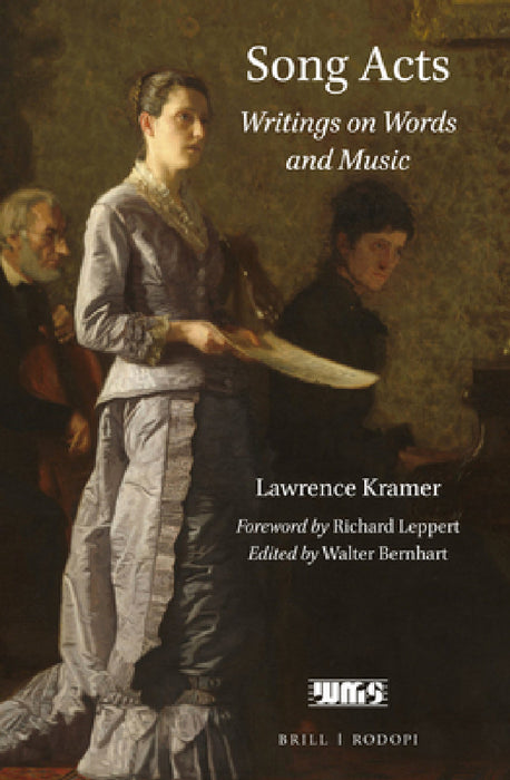 Song Acts: Writings on Words and Music by Lawrence Kramer