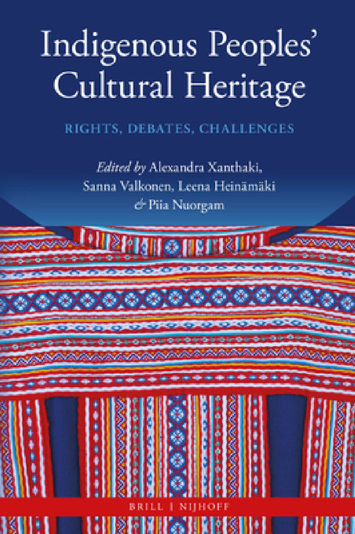 Indigenous Peoples' Cultural Heritage by Alexandra Xanthaki