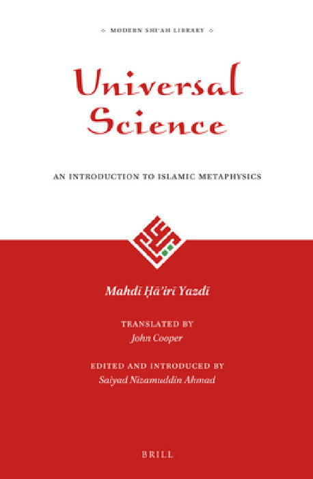 Universal Science: An Introduction to Islamic Metaphysics by Mahdī ḤāF Yazdī