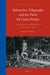 Submarine Telegraphy and the Hunt for Gutta Percha by Helen Godfrey