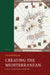 Creating the Mediterranean: Maps and the Islamic Imagination by Tarek Kahlaoui