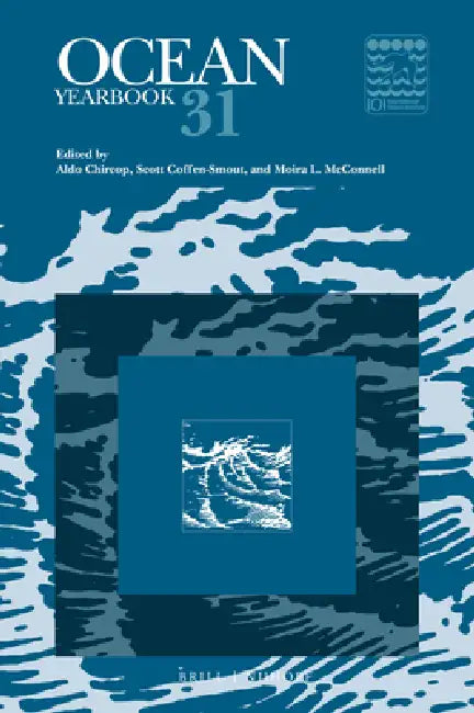 Ocean Yearbook 31 by Aldo Chircop, Scott Coffen-Smout, Moira L. McConnell