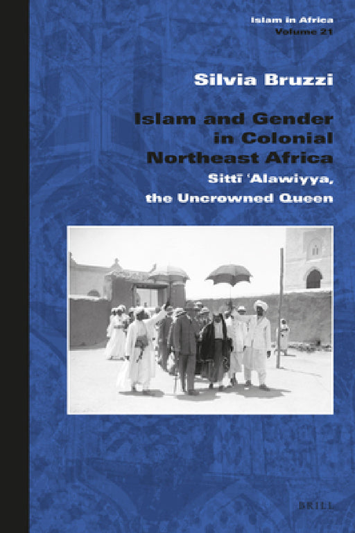 Islam and Gender in Colonial Northeast Africa by Silvia Bruzzi