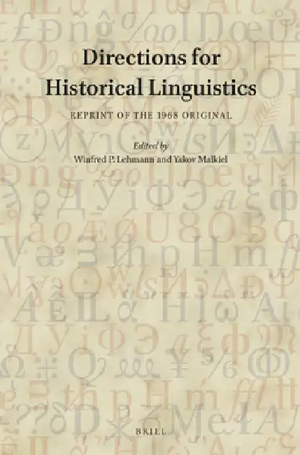 Directions for Historical Linguistics: Reprint of the 1968 Original by Winfred Philip Lehman