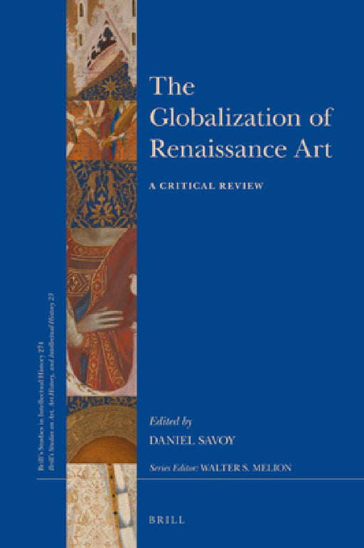 The Globalization of Renaissance Art: A Critical Review by Daniel Savoy
