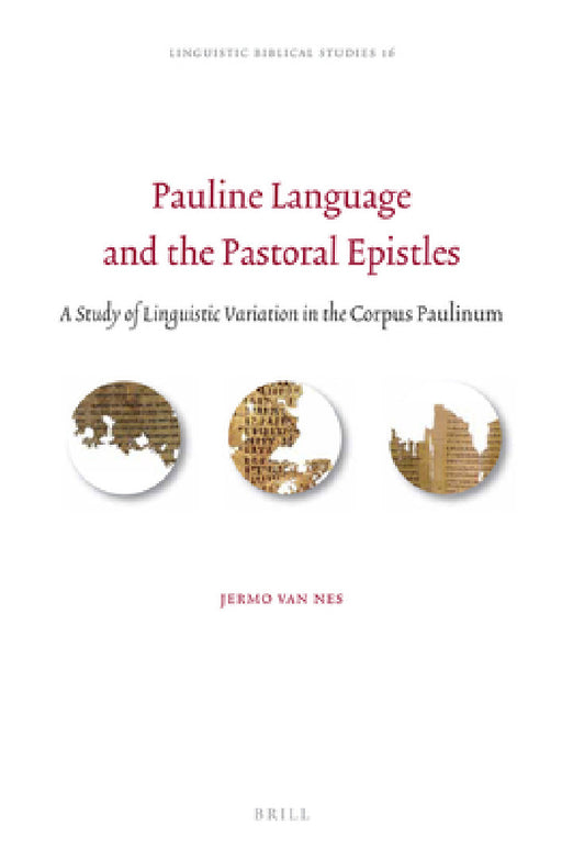 Pauline Language and the Pastoral Epistles by Jermo Van Nes