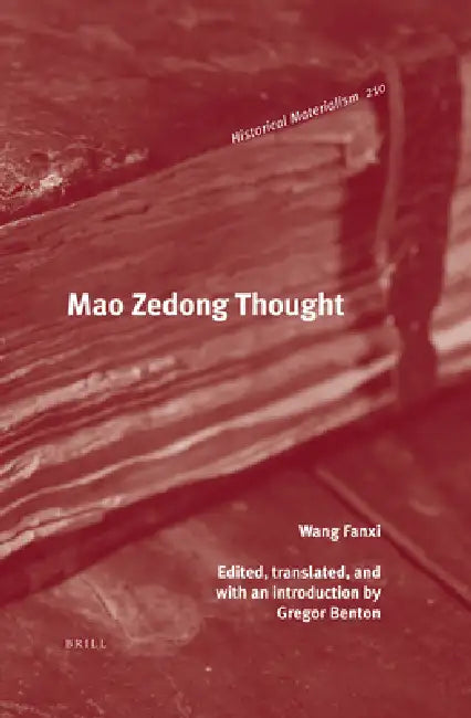 Mao Zedong Thought by Wang Fanxi, Gregor Benton, Gregor Benton