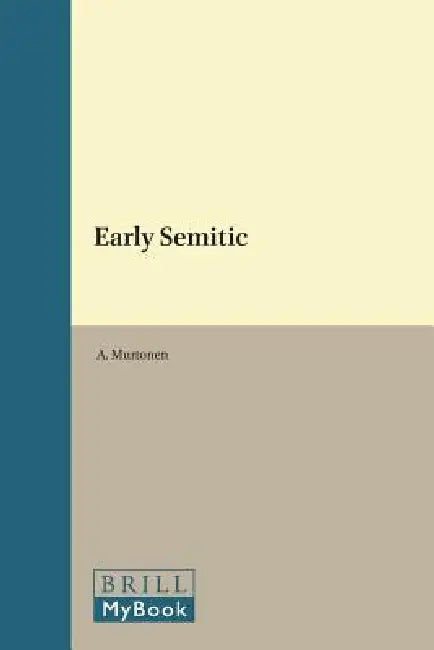 Early Semitic by A. Murtonen