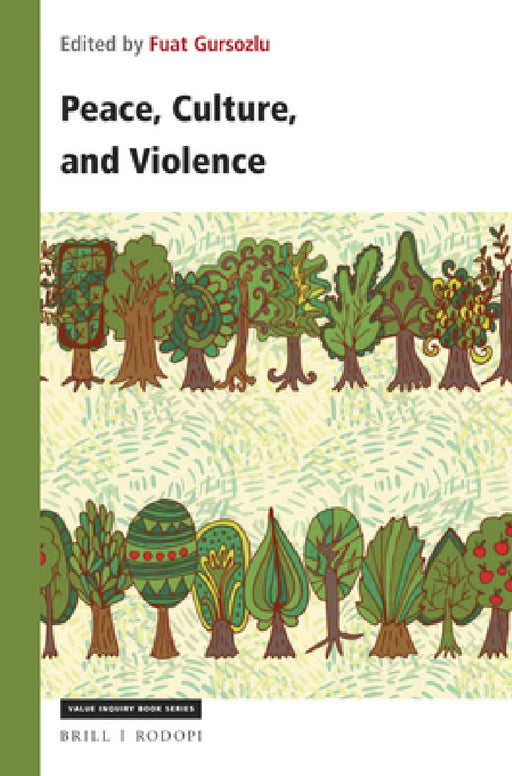 Peace, Culture, and Violence by Fuat Gursozlu