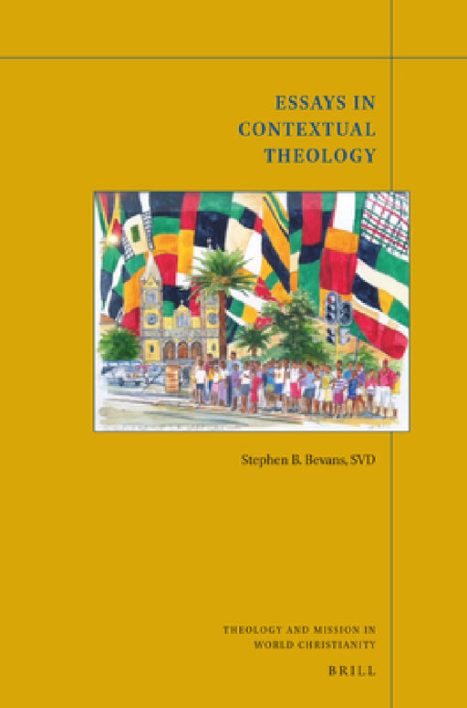 Essays in Contextual Theology by Steve Bevans