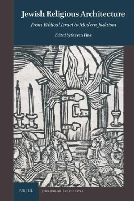 Jewish Religious Architecture by Steven Fine