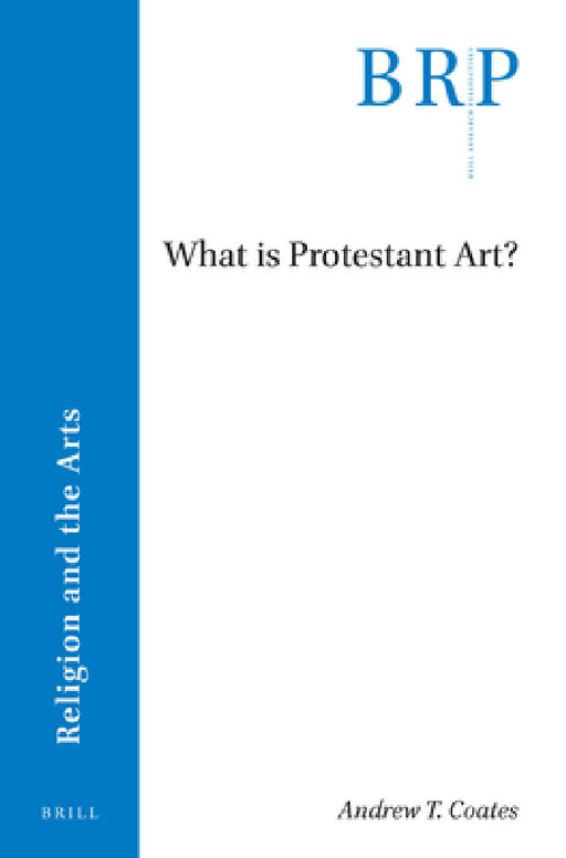 What is Protestant Art? by Andrew T. Coates