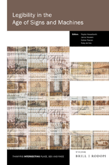 Legibility in the Age of Signs and Machines by Pepita Hesselberth
