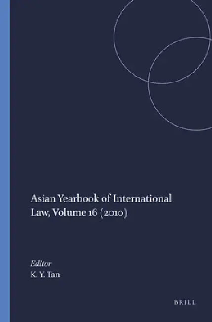 Asian Yearbook of International Law, Volume 16 (2010) by Kevin Yl Tan