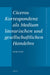 Ciceros Korrespondenz ALS Medium Literarischen Und Gesellschaftlichen Handelns by Meike Rühl