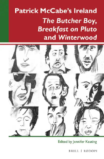 Patrick McCabe's Ireland: The Butcher Boy, Breakfast on Pluto and Winterwood by Jennifer Keating