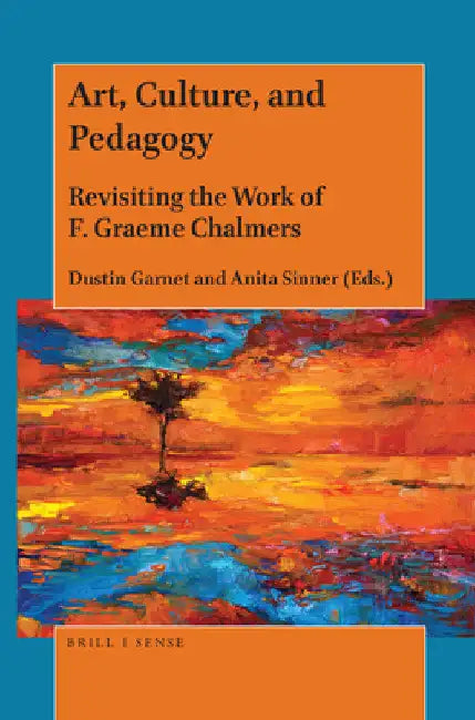 Art, Culture, and Pedagogy by Dustin Garnet