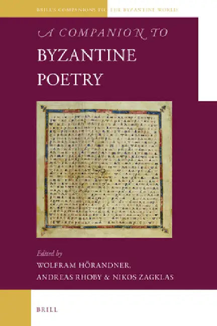 A Companion to Byzantine Poetry by Wolfram Hörandner
