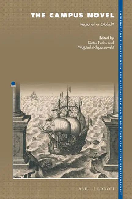 The Campus Novel: Regional or Global? by Dieter Fuchs, Wojciech Klepuszewski