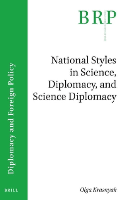 National Styles in Science, Diplomacy, and Science Diplomacy by Olga Krasnyak