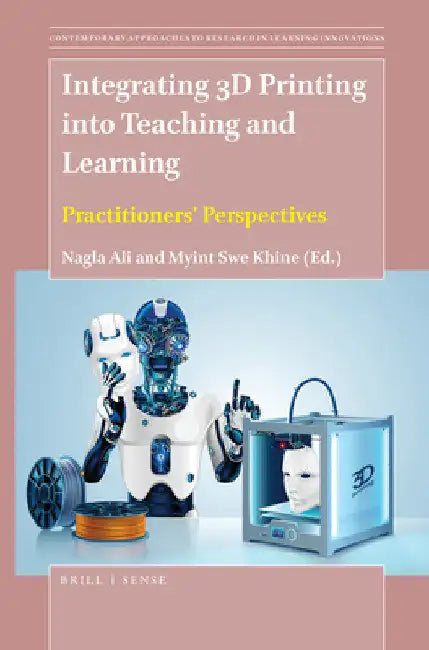 Integrating 3D Printing into Teaching and Learning by Nagla Ali