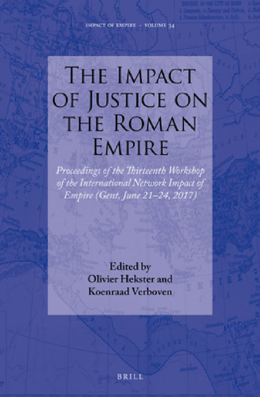 The Impact of Justice on the Roman Empire by Olivier Hekster