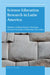 Science Education Research in Latin America by Charbel El-Hani