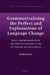 Grammaticalising the Perfect and Explanations of Language Change by Bozhil Hristov