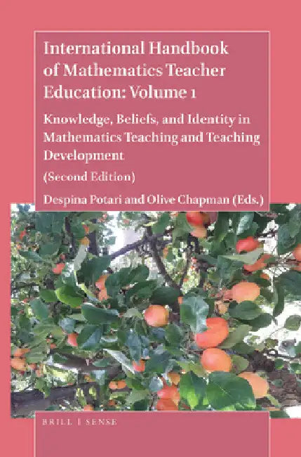 The Handbook of Mathematics Teacher Education: Volume 1 by Despina Potari