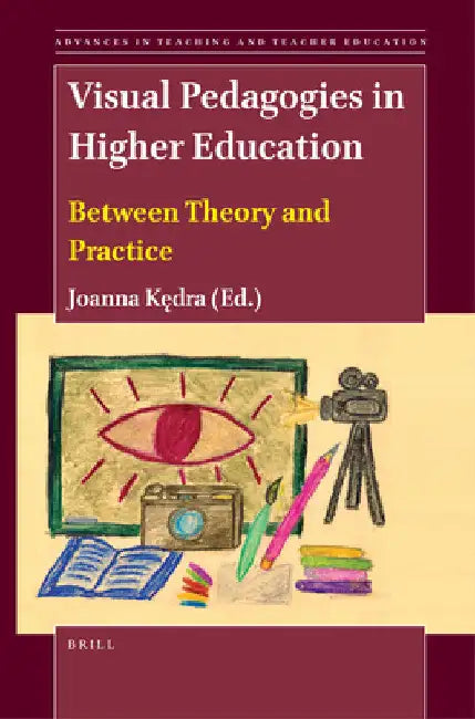 Visual Pedagogies in Higher Education by Joanna Kędra