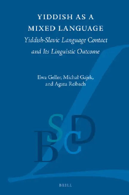 Yiddish as a Mixed Language by Ewa Geller