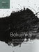 Bokujinkai: Japanese Calligraphy and the Postwar Avant-Garde by Eugenia Bogdanova-Kummer