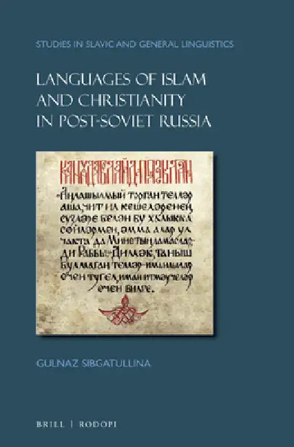 Languages of Islam and Christianity in Post-Soviet Russia by Gulnaz Sibgatullina
