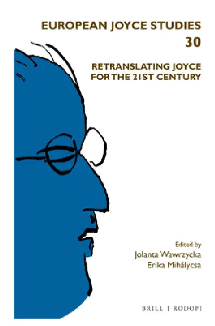 Retranslating Joyce for the 21st Century by Jolanta Wawrzycka, Erika Mihálycsa