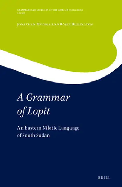 A Grammar of Lopit by Jonathan Moodie