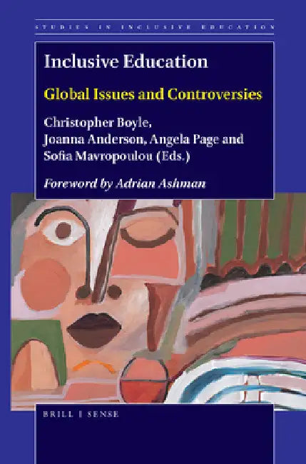 Inclusive Education: Global Issues and Controversies by Christopher Boyle