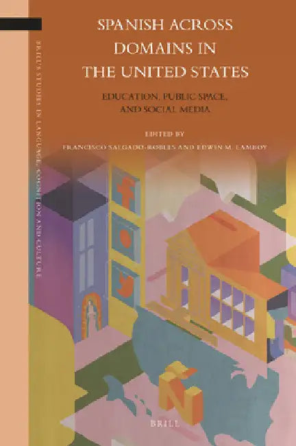 Spanish across Domains in the United States by Francisco Salgado Robles