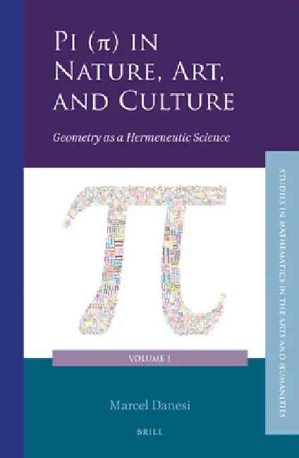 Pi (π) in Nature, Art, and Culture by Marcel Danesi