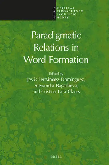 Paradigmatic Relations in Word Formation by Jesús Fernández-Domínguez