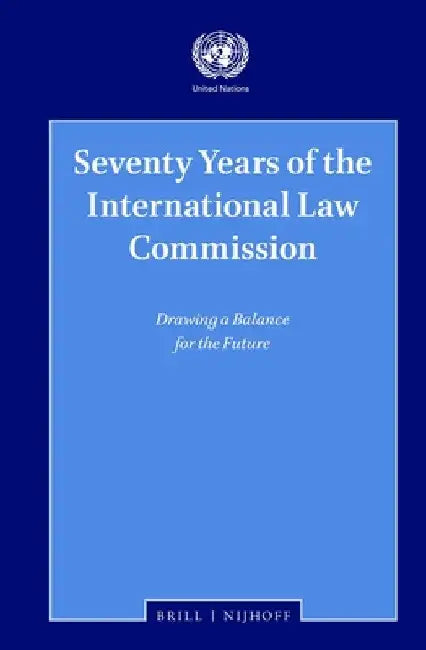 Seventy Years of the International Law Commission by Theunitednations