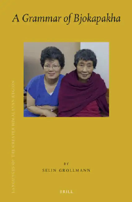 A Grammar of Bjokapakha by Selin Grollmann