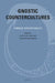 Gnostic Countercultures by April Deconick