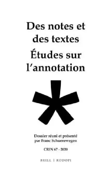 Des notes et des textes; études sur l'annotation by Franc Schuerewegen