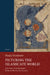 Picturing the Islamicate World by Nadja Danilenko