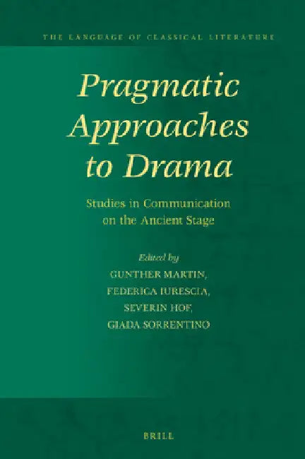 Pragmatic Approaches to Drama by Gunther Martin