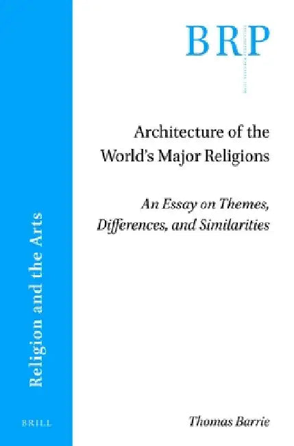 Architecture of the World's Major Religions by Thomas Barrie