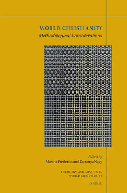 World Christianity by Martha Frederiks