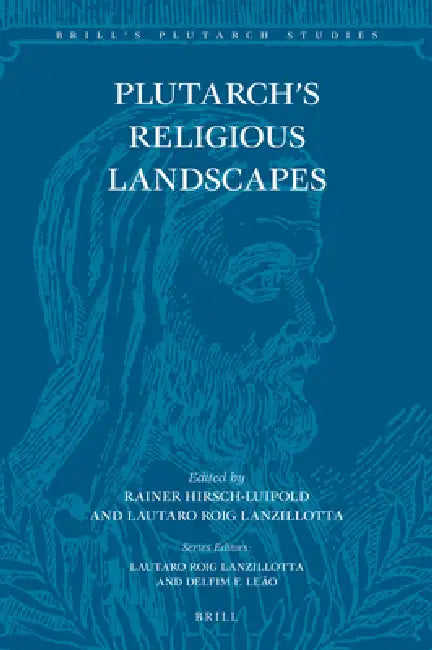 Plutarch's Religious Landscapes by Rainer Hirsch-Luipold, Lautaro Roig Lanzillotta